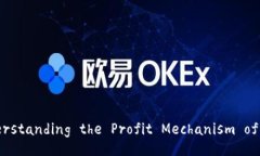 Title: Understanding the Profit Mechanism of Blockchain